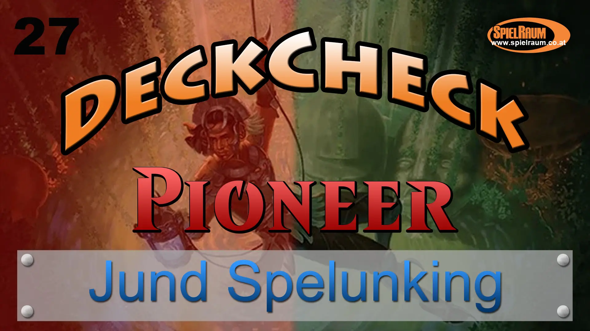 DeckCheck - Pioneer - 27 - Jund Spelunking