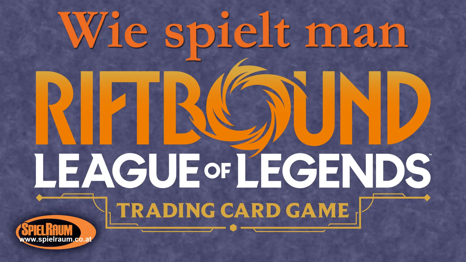 Riftbound: League of Legends TCG - Regeln & Gameplay