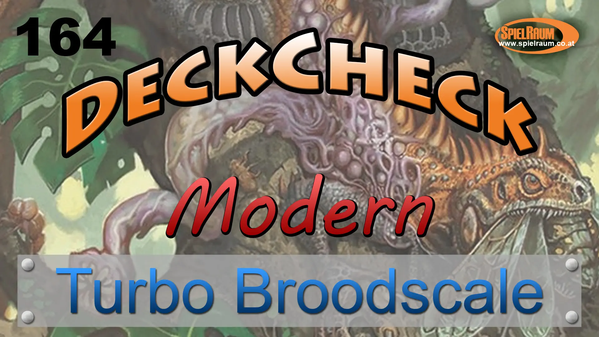 DeckCheck - Modern - 164 - Turbo Broodscale