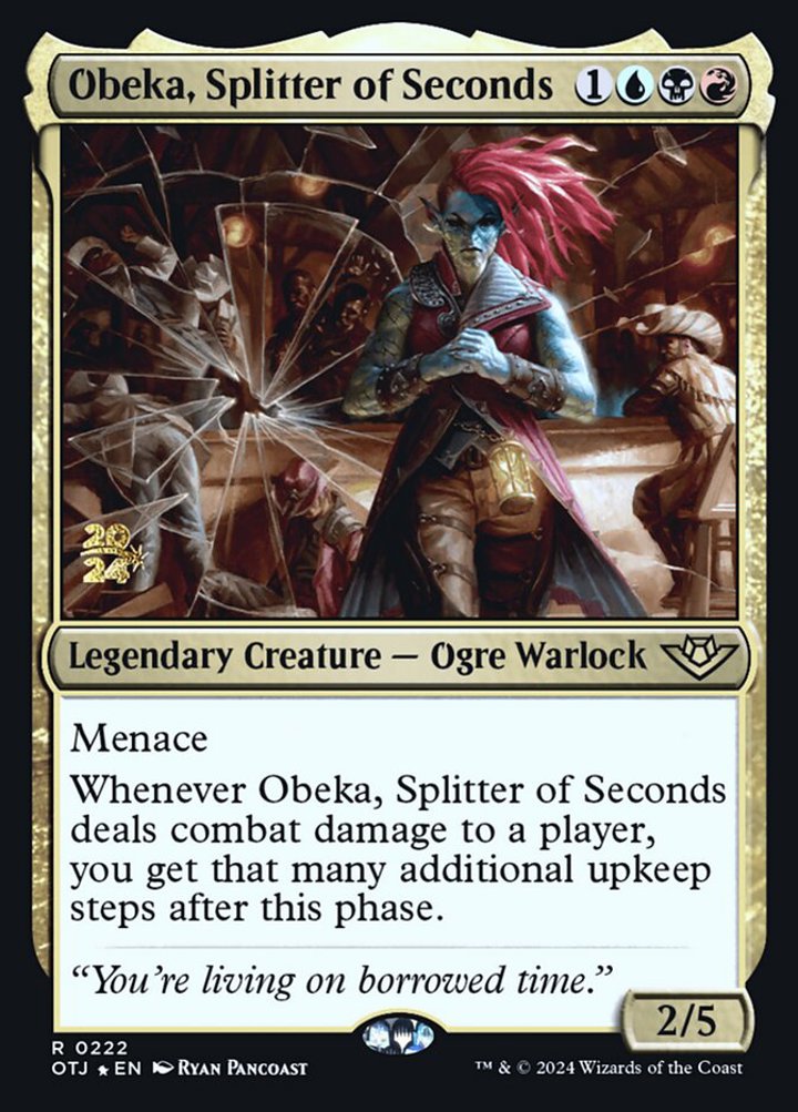 Obeka, Splitter of Seconds (V.1)